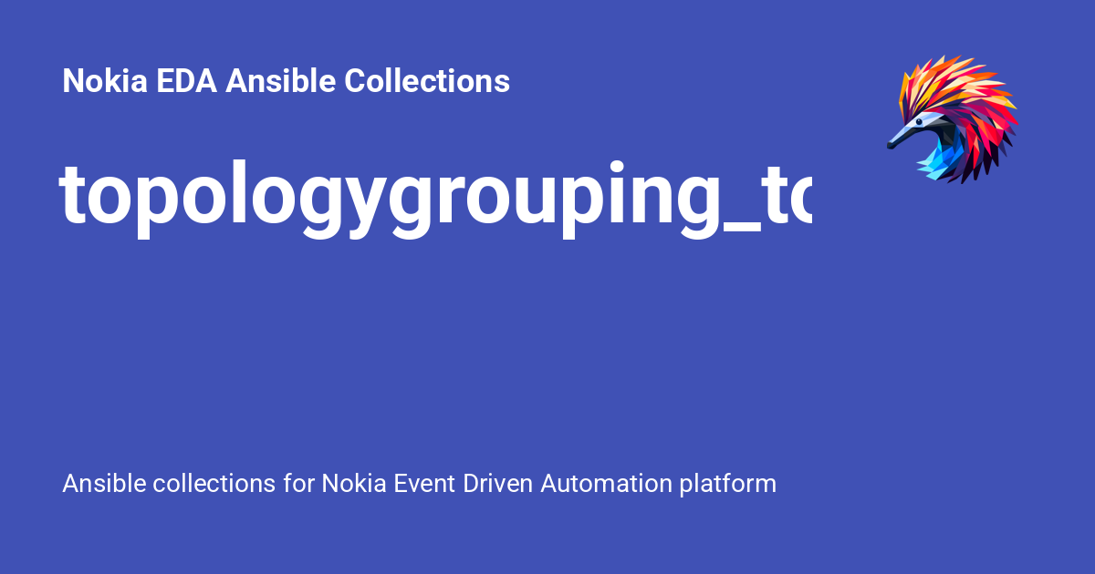 topologygrouping_topology - Nokia EDA Ansible Collections